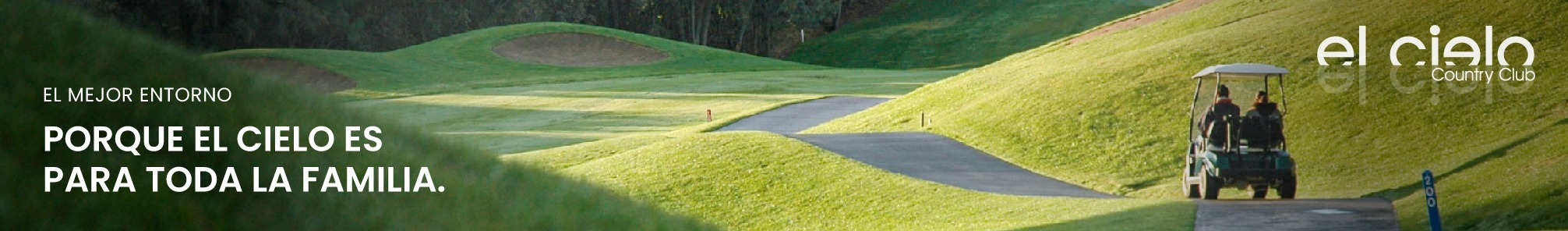El Cielo Country Club. Porque El Cielo es para toda la familia.